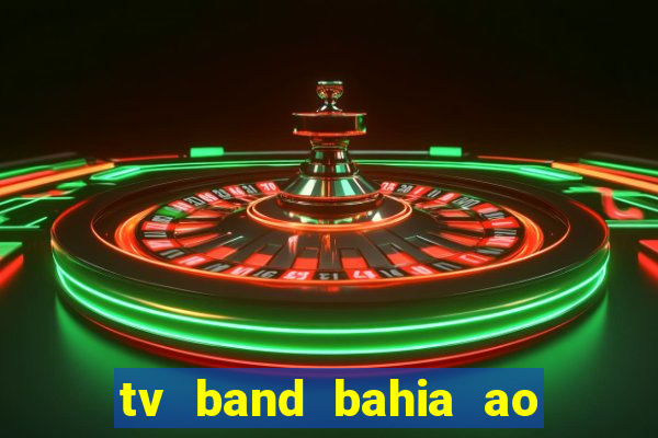 tv band bahia ao vivo online